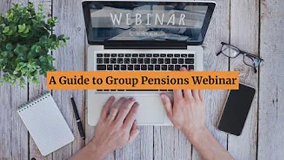 A Guide to Group Pensions Webinar