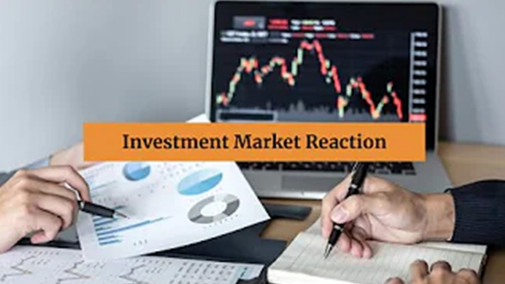 Investment Market Reaction